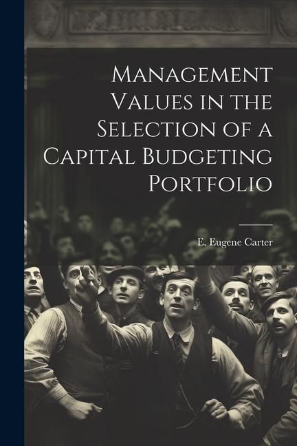 Produktbild: Management Values in the Selection of a Capital Budgeting Portfolio