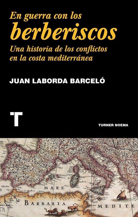 Produktbild: En guerra con los berberiscos : una historia de los conflictos en la costa mediterr&aacute;nea