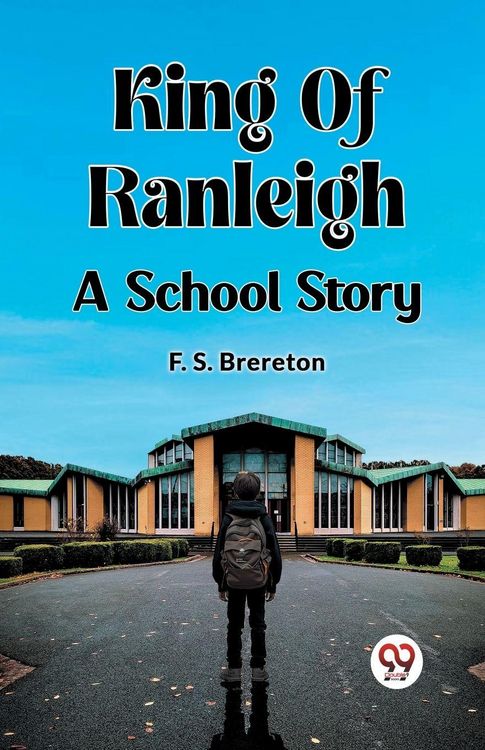 Produktbild: King Of Ranleigh A School Story
