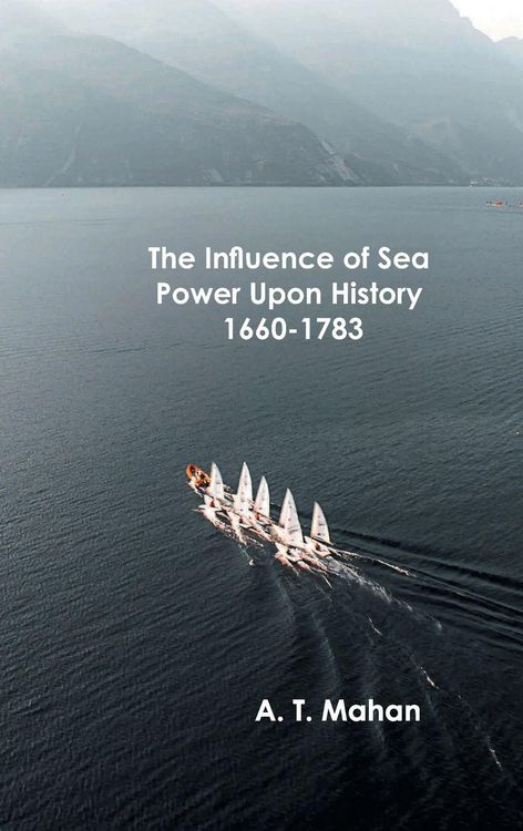 Produktbild: The Influence of Sea Power Upon History, 1660-1783