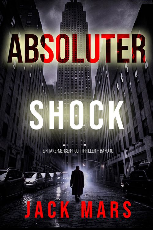 Produktbild: Absoluter Schock (Ein Jake-Mercer-Politthriller - Band 10)