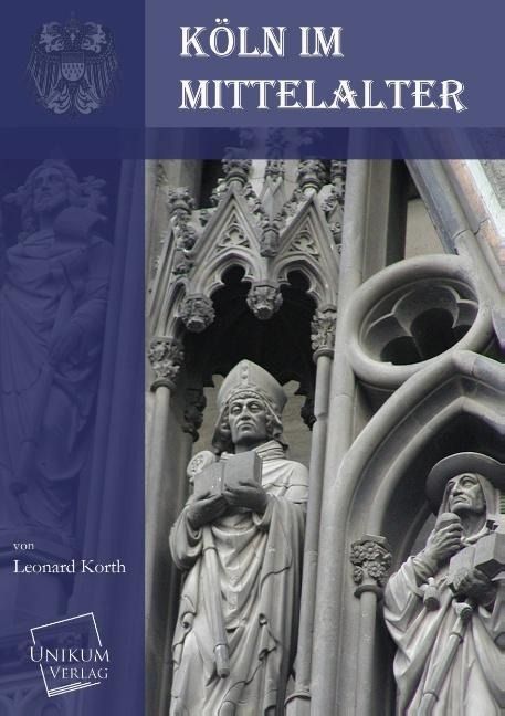 Produktbild: Korth, L: K&ouml;ln im Mittelalter