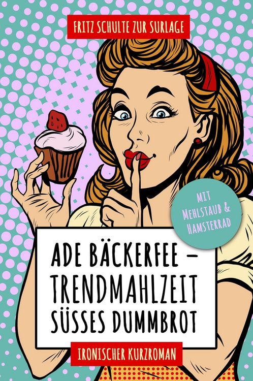Produktbild: Ade B&auml;ckerfee: Trendmahlzeit s&uuml;&szlig;es Dummbrot