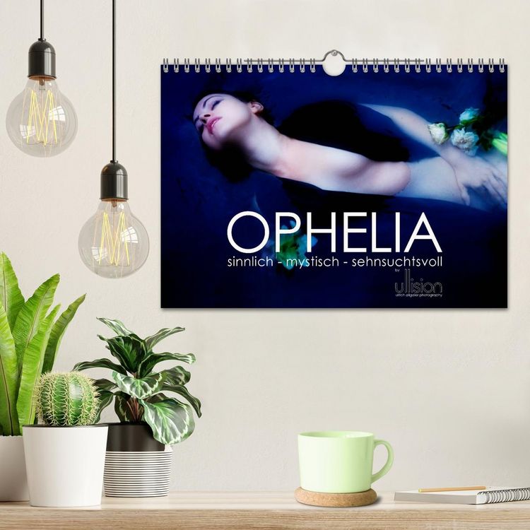 Produktbild: OPHELIA, sinnlich - mystisch - sehnsuchtsvoll (Wandkalender 2026 DIN A4 quer), CALVENDO Monatskalender