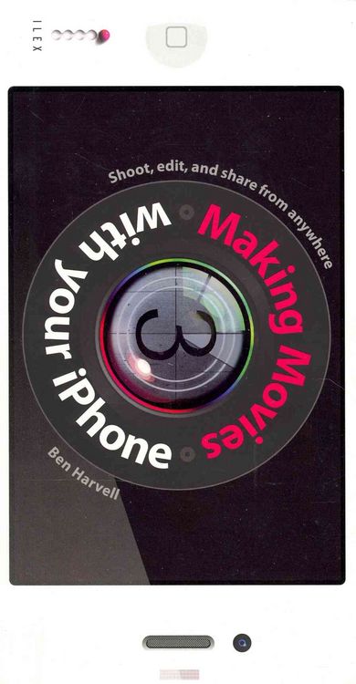 Produktbild: Making Movies with your iPhone