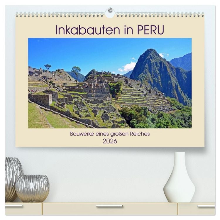 Produktbild: Inkabauten in PERU, Bauwerke eines gro&szlig;en Reiches (hochwertiger Premium Wandkalender 2026 DIN A2 quer), Kunstdruck in Hochglanz