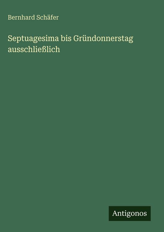 Produktbild: Septuagesima bis Gr&uuml;ndonnerstag ausschlie&szlig;lich