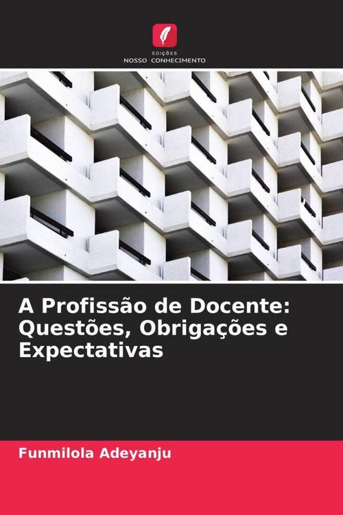 Produktbild: A Profiss&atilde;o de Docente: Quest&otilde;es, Obriga&ccedil;&otilde;es e Expectativas