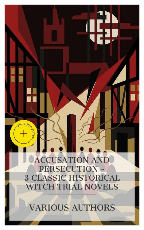 Produktbild: Accusation and Persecution - 3 Classic Historical Witch Trial Novels