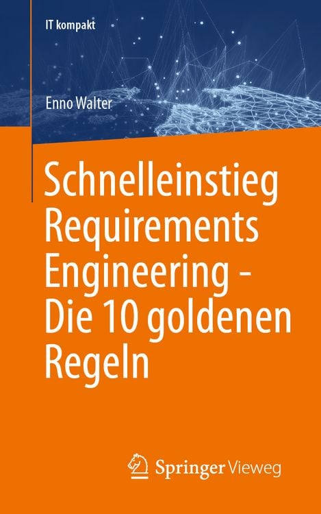 Produktbild: Schnelleinstieg Requirements Engineering - Die 10 goldenen Regeln