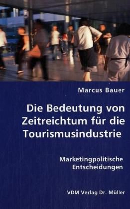 Produktbild: Die Bedeutung von Zeitreichtum f&uuml;r die Tourismusindustrie