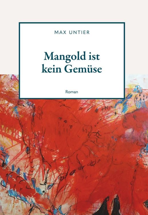 Produktbild: "Mangold ist kein Gem&uuml;se"