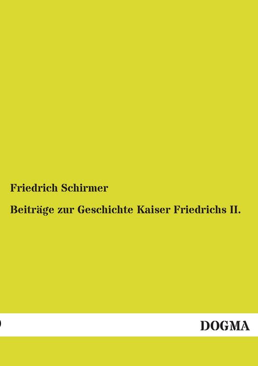 Produktbild: Beitr&auml;ge zur Geschichte Kaiser Friedrichs II.