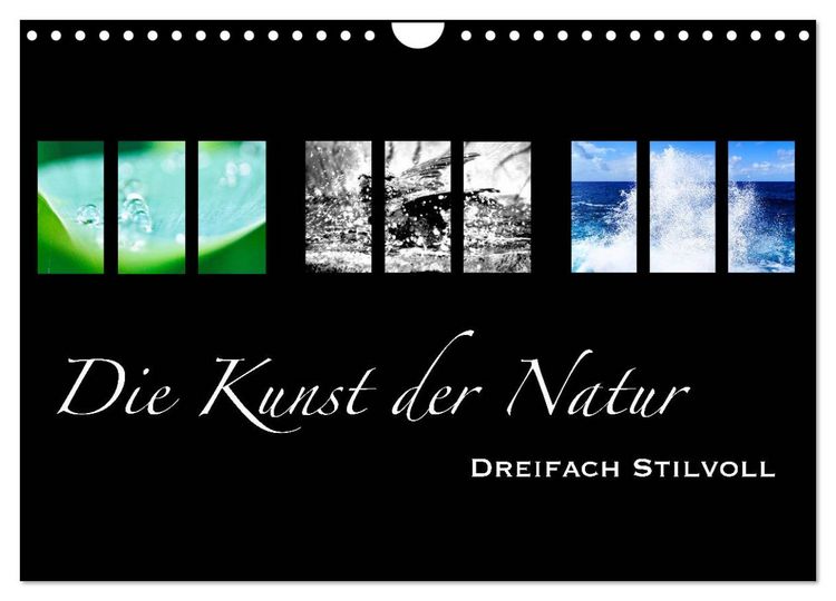 Produktbild: Die Kunst der Natur - Dreifach Stilvoll (Wandkalender 2026 DIN A4 quer), CALVENDO Monatskalender