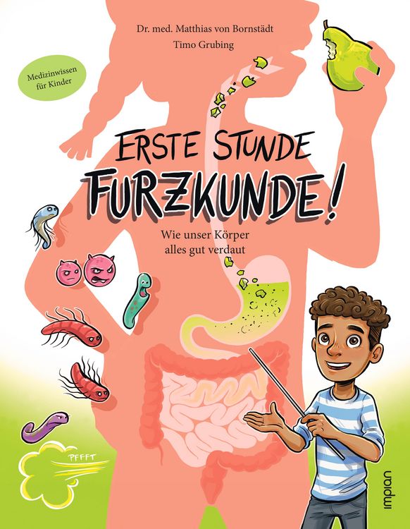 Produktbild: Erste Stunde Furzkunde! Wie unser K&ouml;rper alles gut verdaut