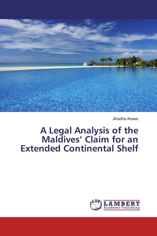 Produktbild: A Legal Analysis of the Maldives' Claim for an Extended Continental Shelf