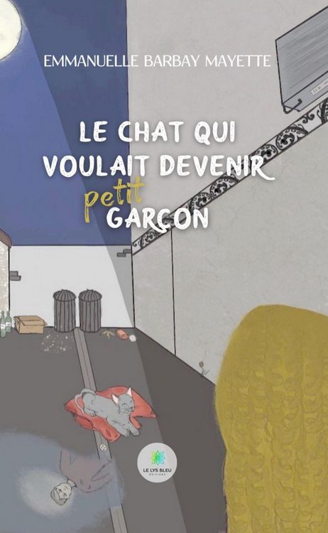 Produktbild: Le chat qui voulait devenir petit gar&ccedil;on