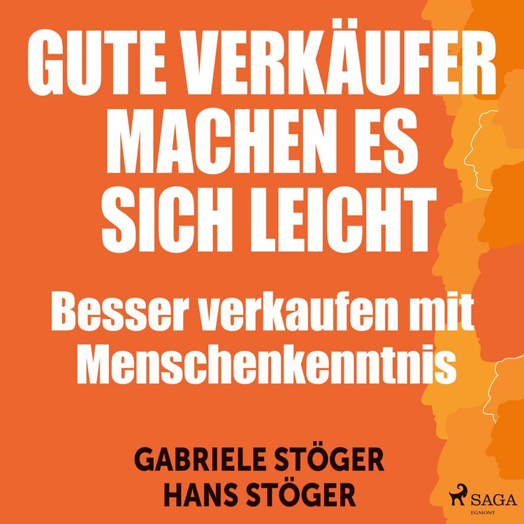Produktbild: Gute Verk&auml;ufer machen es sich leicht - Besser verkaufen mit Menschenkenntnis (Ungek&uuml;rzt)
