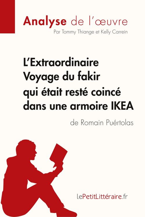 Produktbild: L'Extraordinaire Voyage du fakir qui &eacute;tait rest&eacute; coinc&eacute; dans une armoire IKEA de Romain Pu&eacute;rtolas (Analyse de l'oeuvre)