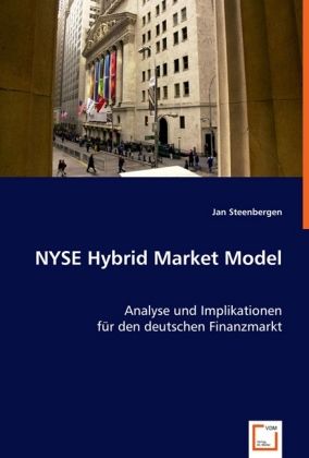 Produktbild: Steenbergen, J: NYSE Hybrid Market Model