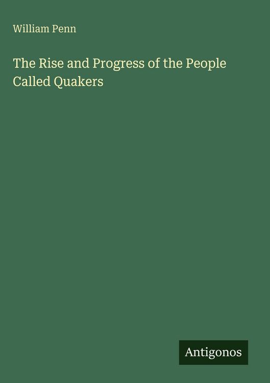 Produktbild: The Rise and Progress of the People Called Quakers