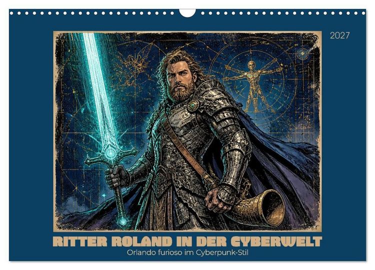 Produktbild: Ritter Roland in der Cyberwelt: Orlando furioso im Cyberpunk-Stil (Wandkalender 2027 DIN A3 quer), CALVENDO Monatskalender