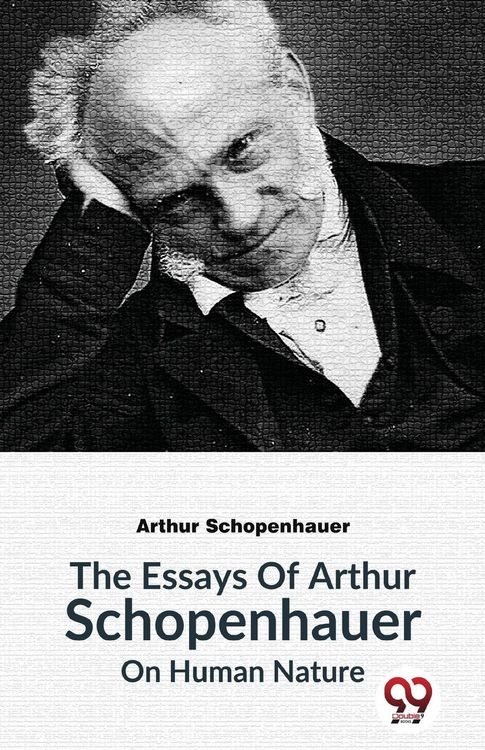 Produktbild: The Essays Of Arthur Schopenhauer On Human Nature