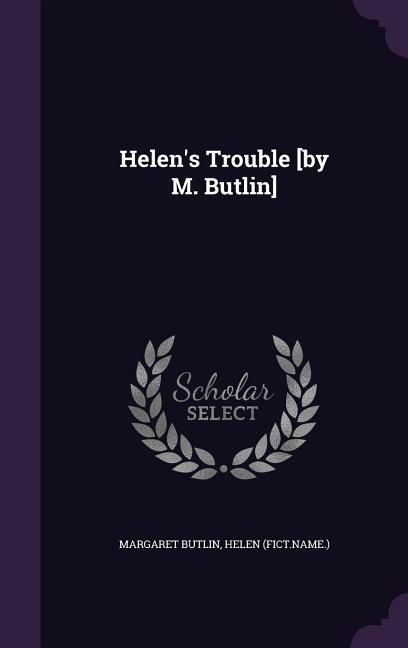 Produktbild: Helen's Trouble [by M. Butlin]