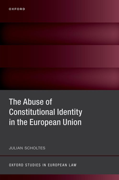 Produktbild: The Abuse of Constitutional Identity in the European Union