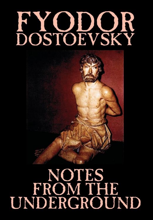 Produktbild: Notes from the Underground by Fyodor Mikhailovich Dostoevsky, Fiction, Classics, Literary