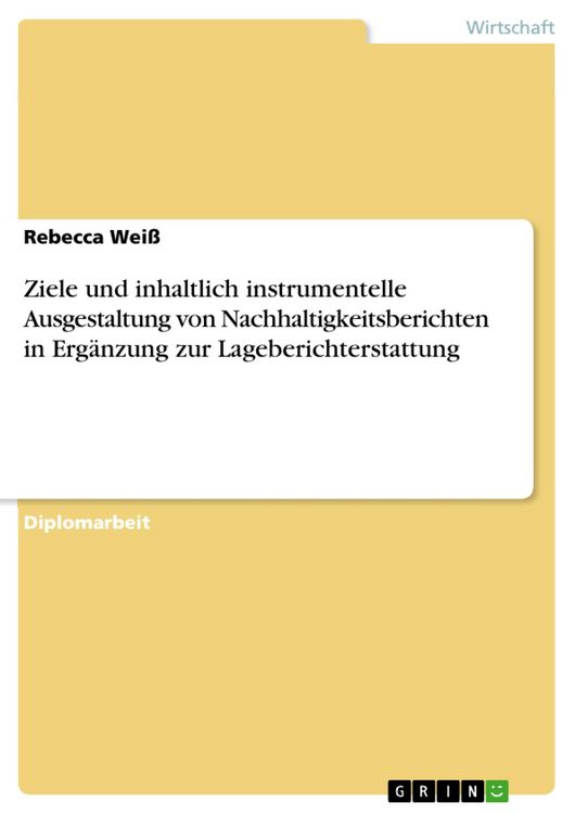 Produktbild: Ziele und inhaltlich instrumentelle Ausgestaltung von Nachhaltigkeitsberichten in Erg&auml;nzung zur Lageberichterstattung