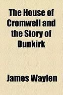 Produktbild: The House of Cromwell and the Story of Dunkirk