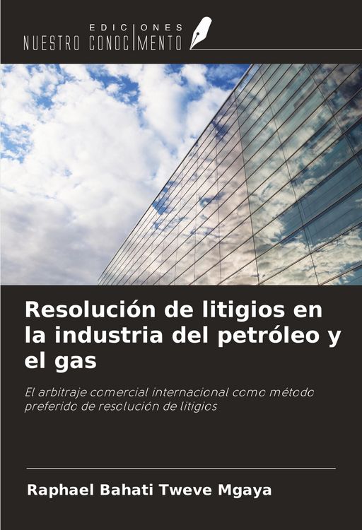 Produktbild: Resoluci&oacute;n de litigios en la industria del petr&oacute;leo y el gas