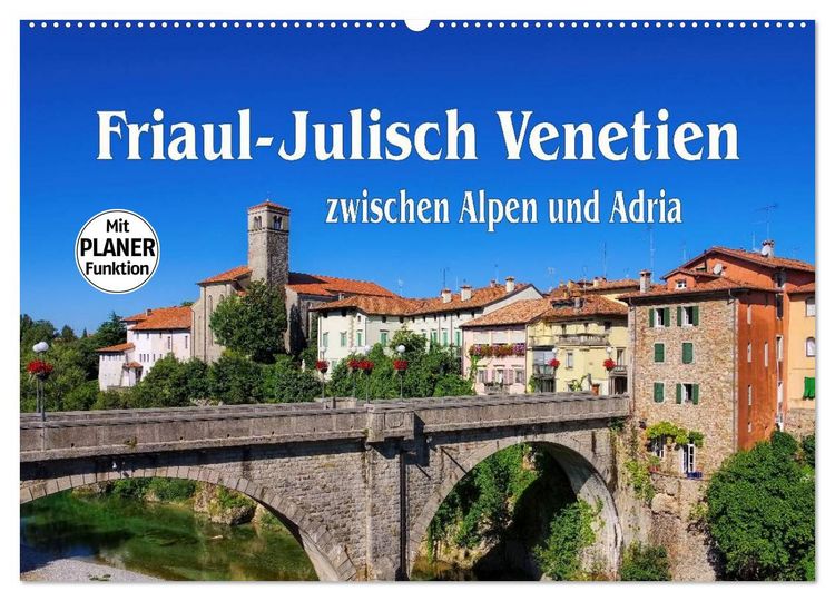 Produktbild: Friaul-Julisch Venetien - zwischen Alpen und Adria (Wandkalender 2026 DIN A2 quer), CALVENDO Monatskalender