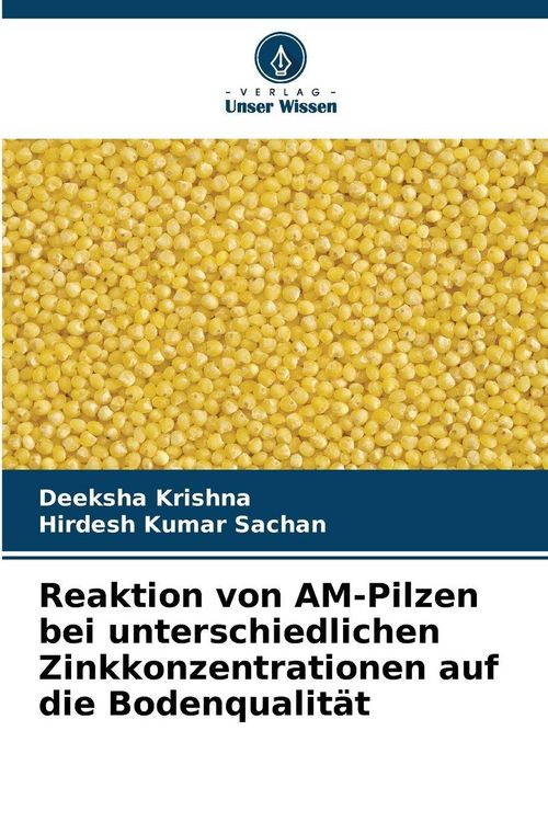 Produktbild: Reaktion von AM-Pilzen bei unterschiedlichen Zinkkonzentrationen auf die Bodenqualit&auml;t