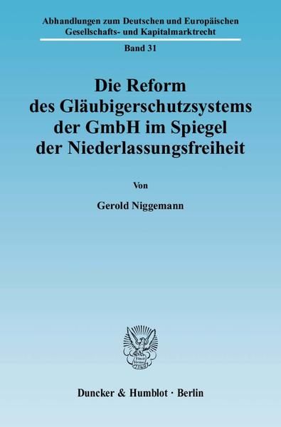 Produktbild: Die Reform des Gl&auml;ubigerschutzsystems der GmbH im Spiegel der Niederlassungsfreiheit.