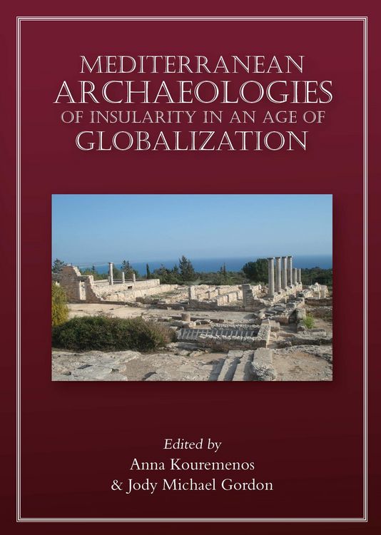Produktbild: Mediterranean Archaeologies of Insularity in an Age of Globalization
