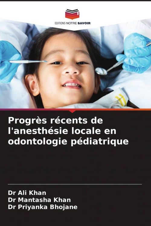 Produktbild: Progr&egrave;s r&eacute;cents de l'anesth&eacute;sie locale en odontologie p&eacute;diatrique