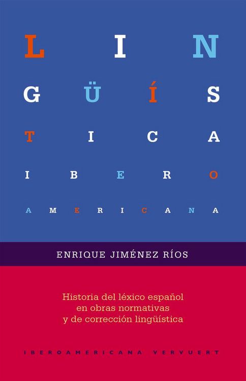 Produktbild: Historia del l&eacute;xico espa&ntilde;ol en obras normativas y de correcci&oacute;n ling&uuml;&iacute;stica