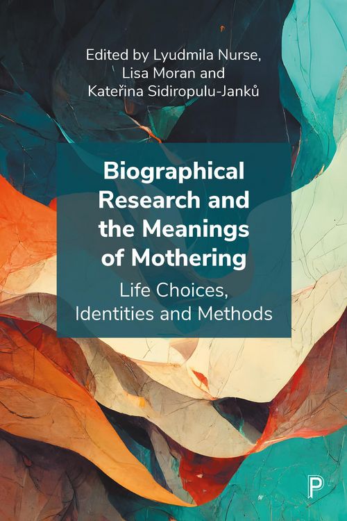 Produktbild: Biographical Research and the Meanings of Mothering