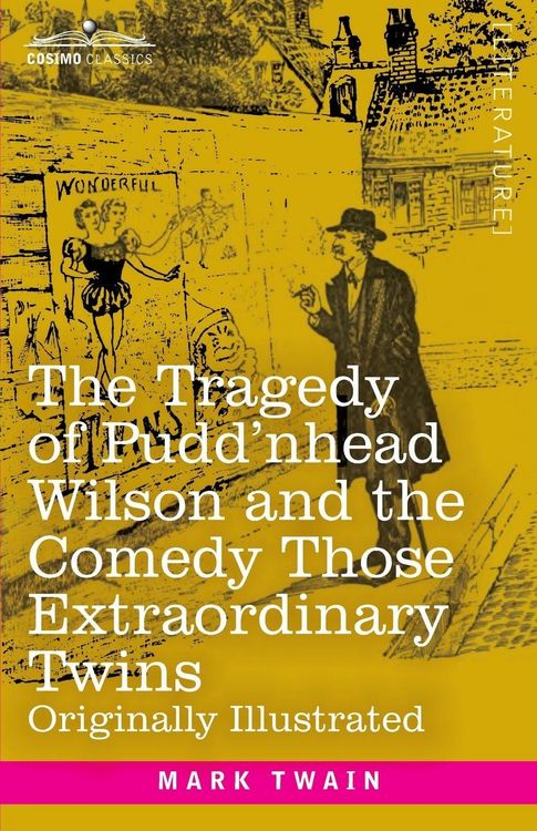 Produktbild: The Tragedy of Pudd'nhead Wilson and the Comedy Those Extraordinary Twins