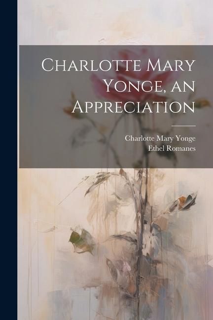 Produktbild: Charlotte Mary Yonge, an Appreciation