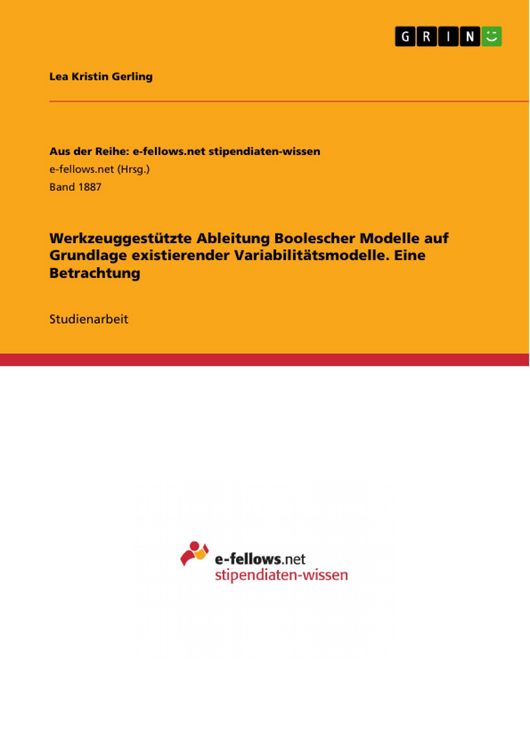 Produktbild: Werkzeuggest&uuml;tzte Ableitung Boolescher Modelle auf Grundlage existierender Variabilit&auml;tsmodelle. Eine Betrachtung
