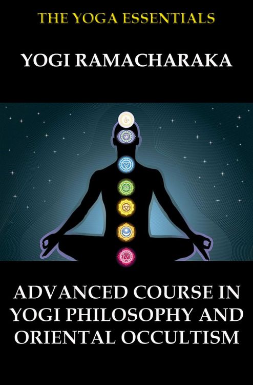 Produktbild: Advanced Course in Yogi Philosophy and Oriental Occultism