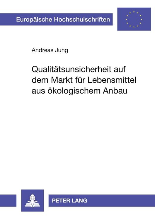 Bild vom Artikel Qualitätsunsicherheit auf dem Markt für Lebensmittel aus ökologischem Anbau vom Autor Andreas Jung
