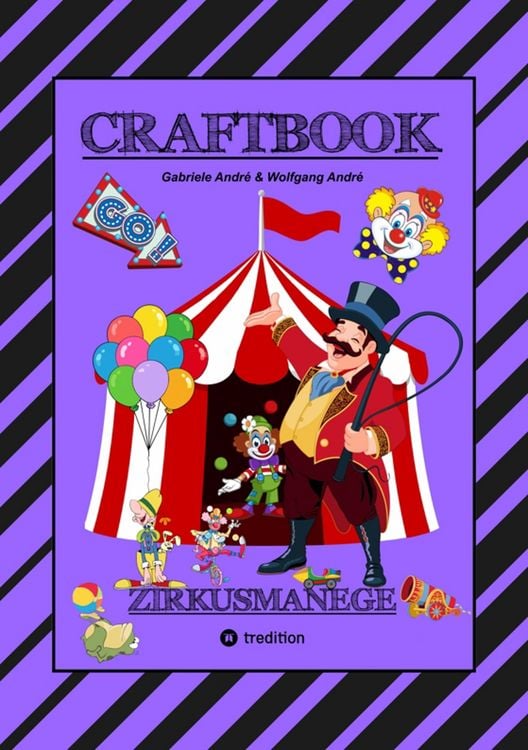 Produktbild: Craftbook - 100 Seiten - Malen - R&auml;tsel - Lustiges Zirkusspiel - Manege Frei - Tolle Artisten - Tiere - Attraktionen