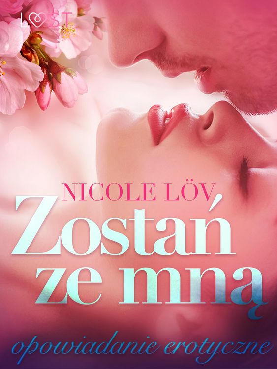 Produktbild: Zostan ze mna - opowiadanie erotyczne