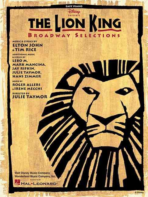 Produktbild: The Lion King Broadway Selections Easy Piano Sheet Music Songbook for Kids, Beginners, and Musical Theater Fans Piano Vocal Arrangements from Disney Stage Musical for Home or Classroom Use