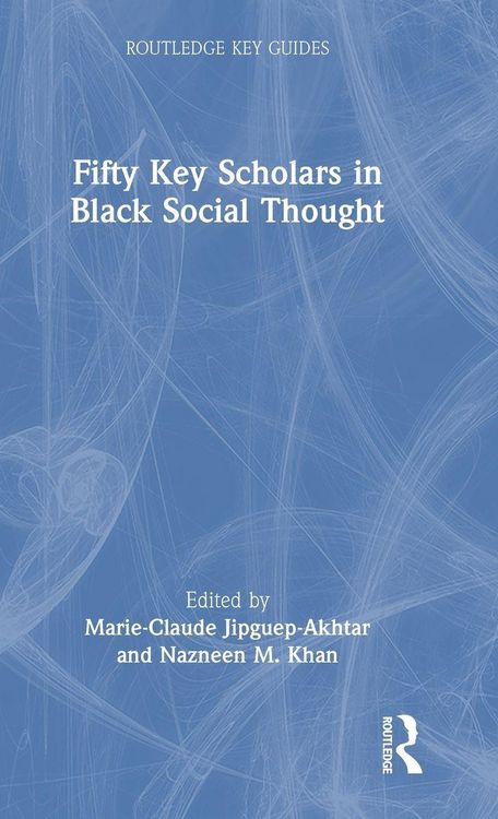 Produktbild: Fifty Key Scholars in Black Social Thought