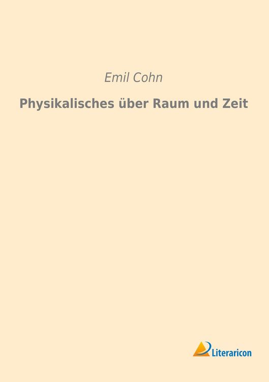 Produktbild: Cohn, E: Physikalisches &uuml;ber Raum und Zeit